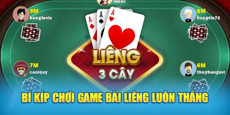 Bí kíp chơi game bài Liêng luôn thắng
