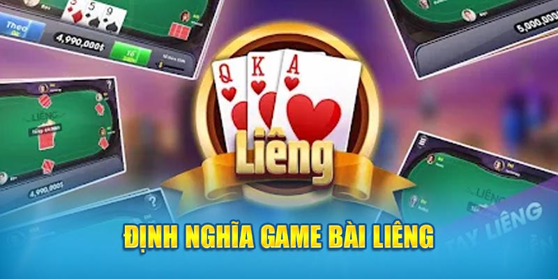 Định nghĩa game bài Liêng